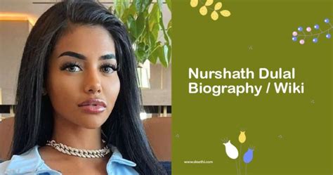 nurshath dula|The Inspiring Journey of Nurshath Dulal: Bio, Career and Net Worth